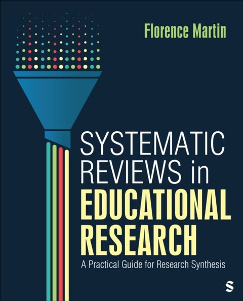 Systematic Reviews in Educational Research - A Practical Guide for Research Synthesis