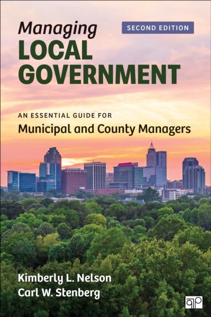 Managing Local Government - An Essential Guide for Municipal and County Managers