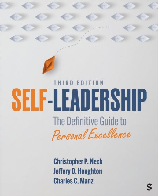 Self-Leadership - The Definitive Guide to Personal Excellence
