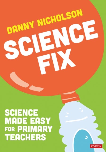 Science Fix - Science made easy for primary teachers