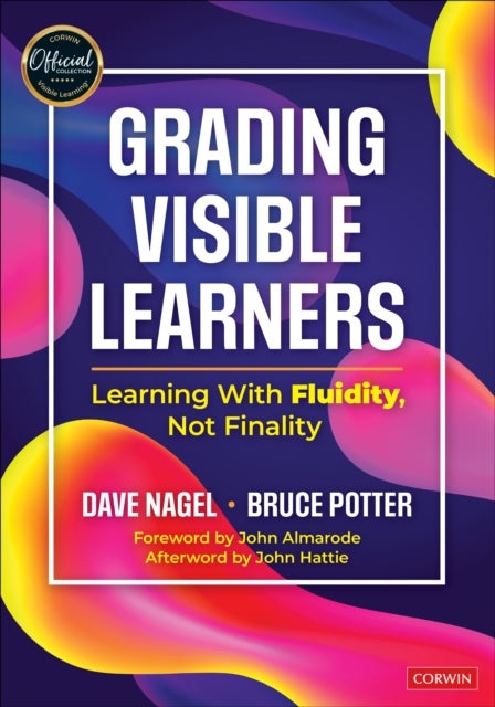 Grading Visible Learners - Learning With Fluidity, Not Finality
