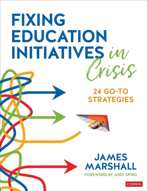 Fixing Education Initiatives in Crisis - 24 Go-to Strategies