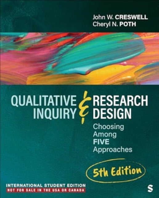 Qualitative Inquiry and Research Design - International Student Edition