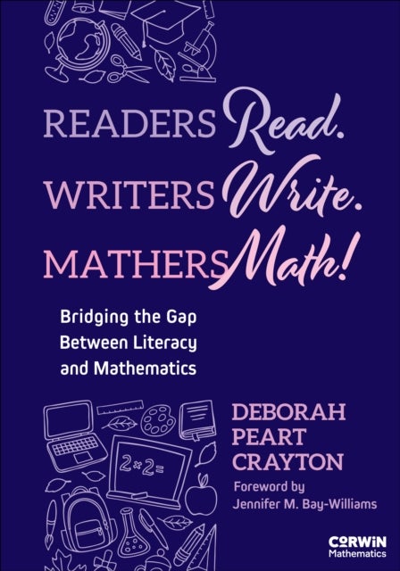 Readers Read. Writers Write. Mathers Math! - Bridging the Gap Between Literacy and Mathematics