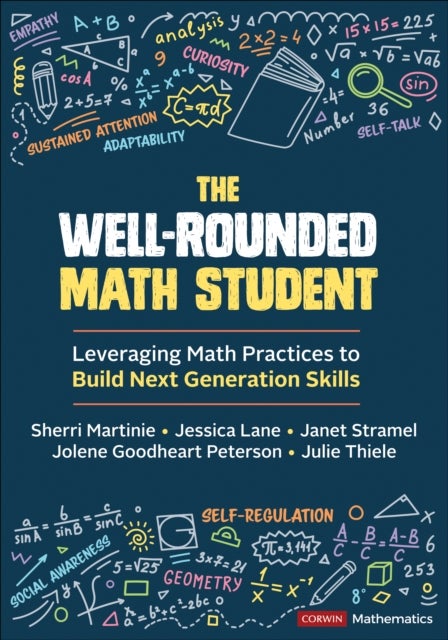 The Well-Rounded Math Student - Leveraging Math Practices to Build Next Generation Skills
