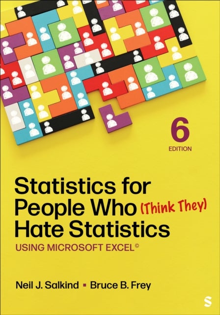 Statistics for People Who (Think They) Hate Statistics - Using Microsoft Excel