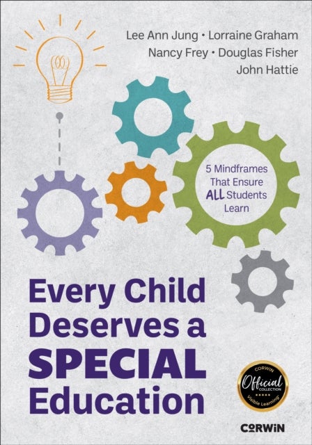 Every Child Deserves a Special Education - Five Mindframes That Ensure All Students Learn