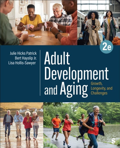 Adult Development and Aging - Growth, Longevity, and Challenges