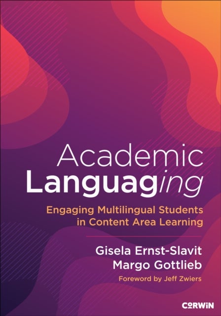 Academic Languaging - Engaging Multilingual Students in Content Area Learning