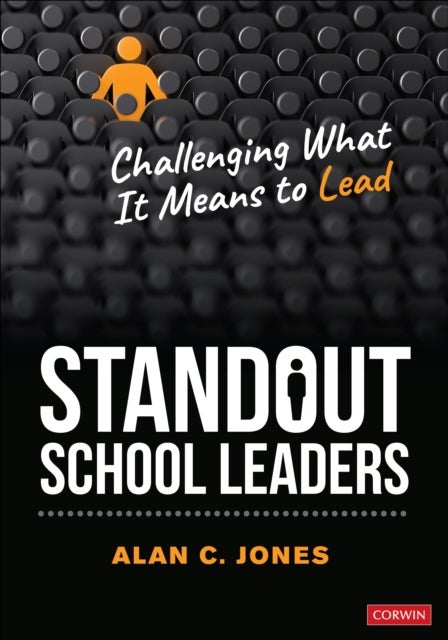Standout School Leaders - Challenging What It Means to Lead