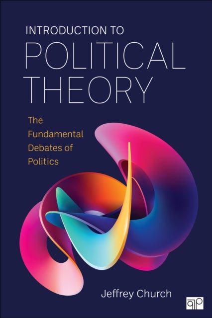 Introduction to Political Theory - The Fundamental Debates of Politics