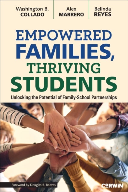 Empowered Families, Thriving Students - Unlocking the Potential of Family-School Partnerships