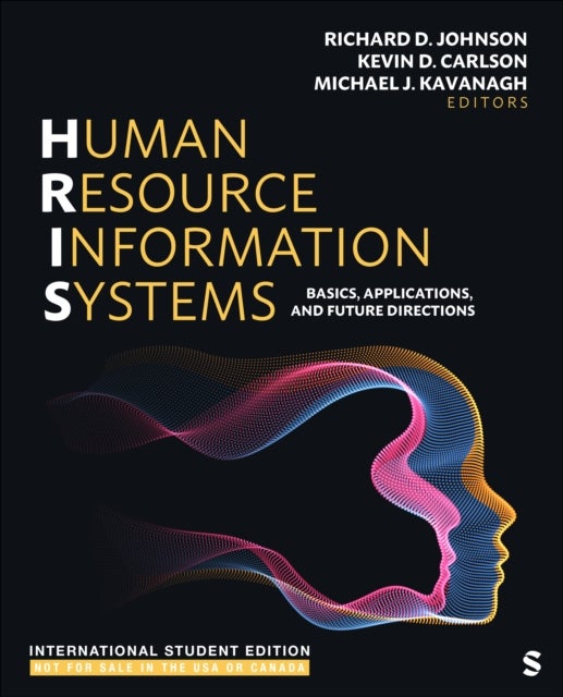Human Resource Information Systems - International Student Edition - Basics, Applications, and Future Directions