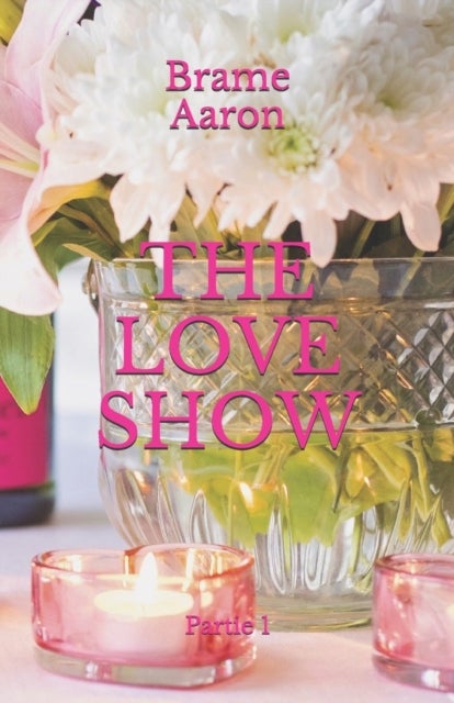 The Love Show - Partie 1