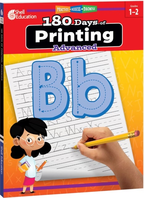 180 Days™: Printing: Advanced - Practice, Assess, Diagnose