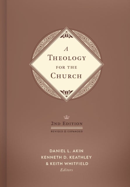 Theology for the Church 2nd Edition, A