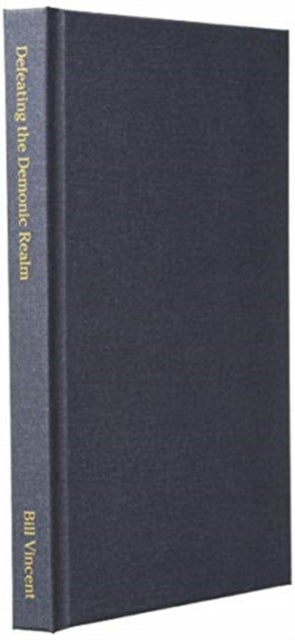 Defeating the Demonic Realm - Revelations of Demonic Spirits & Curses