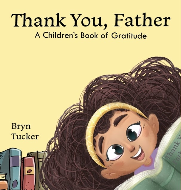 Thank You, Father - A Children's Book of Gratitude
