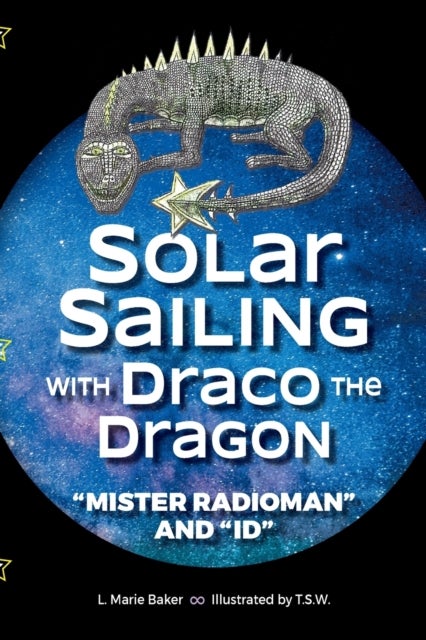 Solar Sailing with Draco the Dragon - "Mister Radioman" and "Id"