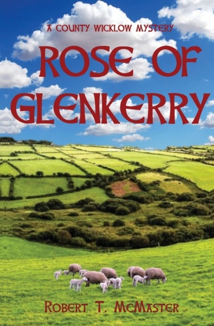 Rose of Glenkerry - A County Wicklow Mystery