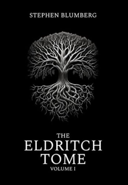 The Eldritch Tome - Volume I