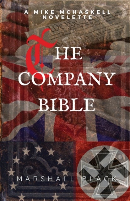"The Company" Bible - A Mike McHaskell Novelette