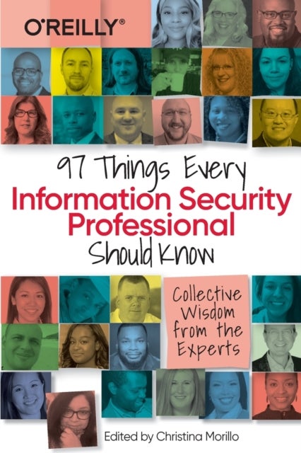 97 Things Every Information Security Professional Should Know - Collective Wisdom from the Experts