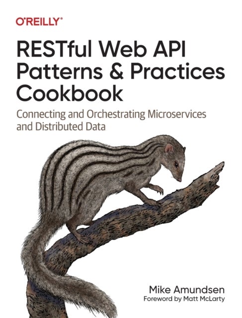 Restful Web API Patterns and Practices Cookbook - Connecting and Orchestrating Microservices and Distributed Data