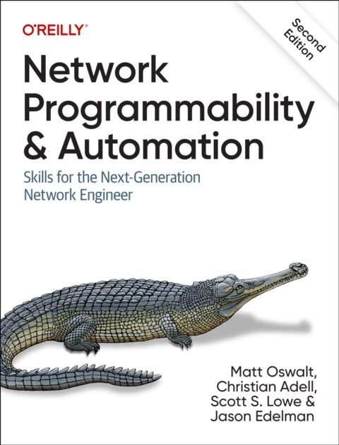 Network Programmability and Automation - Skills for the Next-Generation Network Engineer