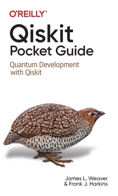 Qiskit Pocket Guide - Quantum Development with Qiskit