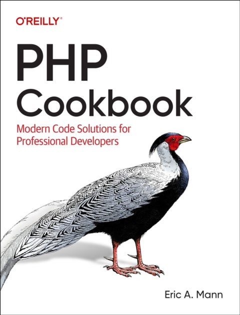 PHP Cookbook - Modern Code Solutions for Professional Developers