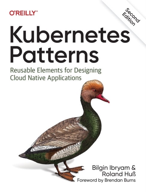 Kubernetes Patterns - Reusable Elements for Designing Cloud Native Applications