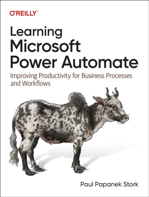 Learning Microsoft Power Automate - Improving Productivity for Business Processes and Workflows