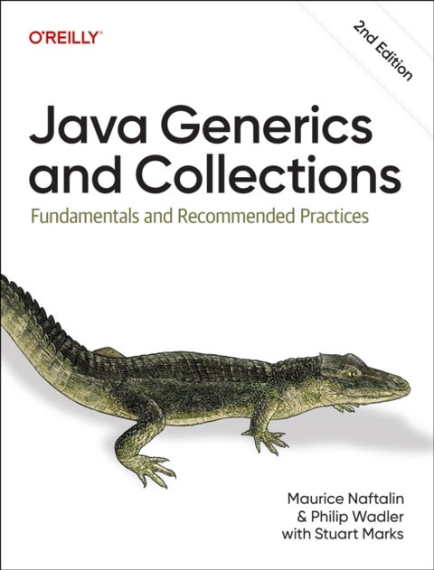 Java Generics and Collections - Fundamentals and Recommended Practices