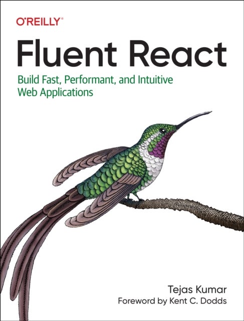 Fluent React - Build Fast, Performant, and Intuitive Web Applications