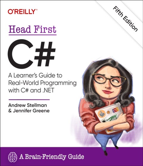 Head First C# - A Learner's Guide to Real-World Programming with C# and .Net