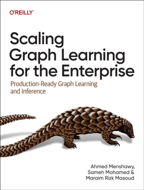 Scaling Graph Learning for the Enterprise - Production-Ready Graph Learning and Inference