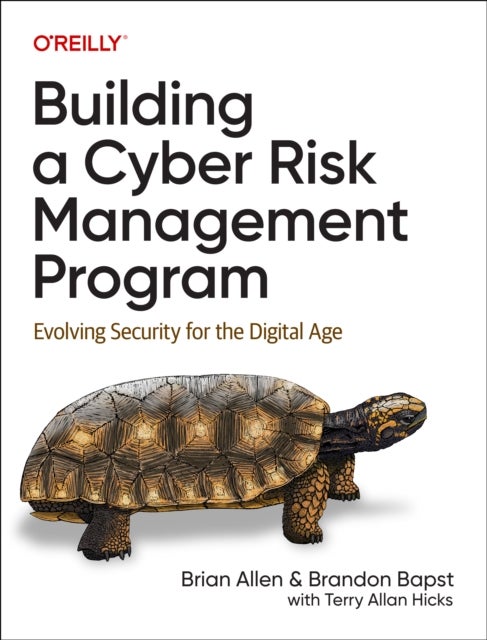 Building a Cyber Risk Management Program - Evolving Security for the Digital Age