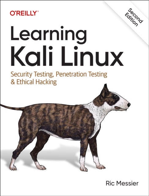 Learning Kali Linux - Security Testing, Penetration Testing & Ethical Hacking