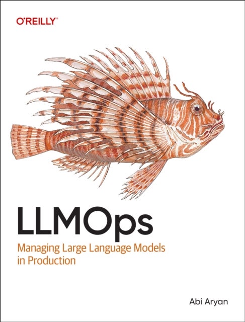 LLMOps - Managing Large Language Models in Production