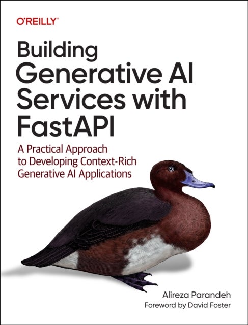 Building Generative AI Services with Fastapi - A Practical Approach to Developing Context Rich Generative AI Applications