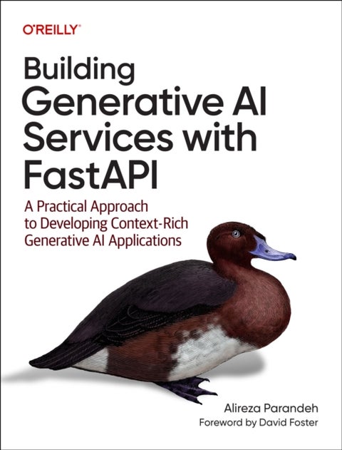 Building Generative AI Services with Fastapi - A Practical Approach to Developing Context Rich Generative AI Applications