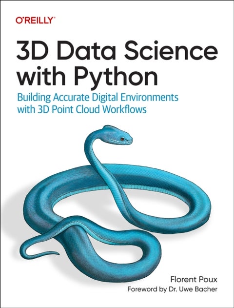 3D Data Science with Python - Building Accurate Digital Environments with 3D Point Cloud Workflows