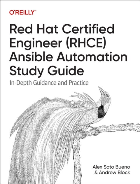 Red Hat Certified Engineer (Rhce) Ansible Automation Study Guide - In-Depth Guidance and Practice