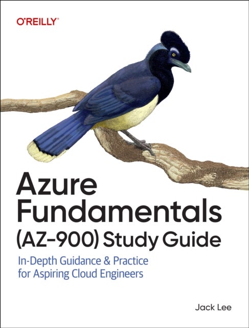 Azure Fundamentals (Az-900) Study Guide - In-Depth Guidance & Practice for Aspiring Cloud Engineers