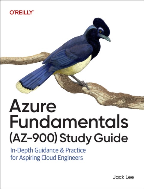 Azure Fundamentals (Az-900) Study Guide - In-Depth Guidance & Practice for Aspiring Cloud Engineers