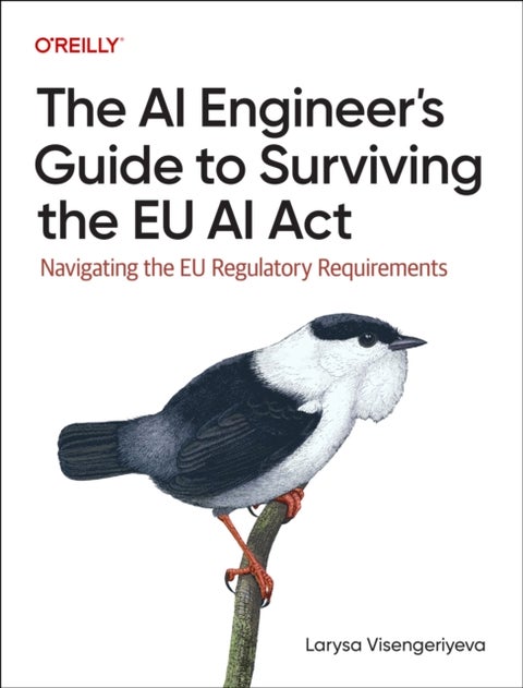 The AI Engineer's Guide to Surviving the EU AI Act - Navigating the EU Regulatory Requirements