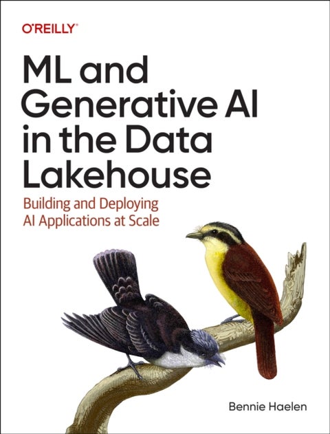 ML and Generative AI in the Data Lakehouse - Building and Deploying AI Applications at Scale