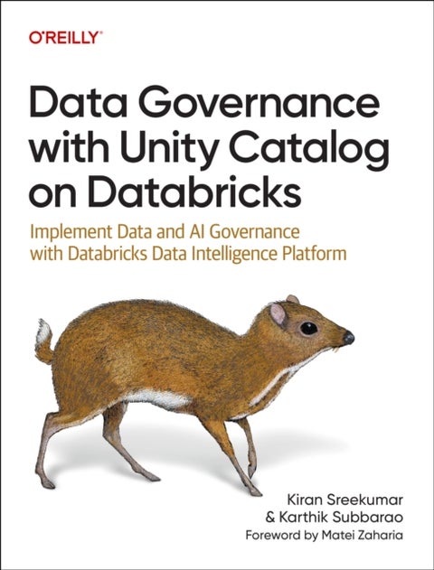 Data Governance with Unity Catalog on Databricks - Implement Data & AI Governance with Databricks Data Intelligence Platform