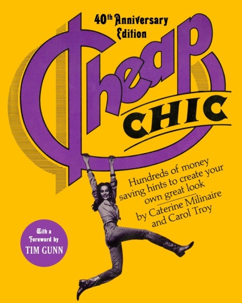 Cheap Chic - Hundreds of Money-Saving Hints to Create Your Own Great Look